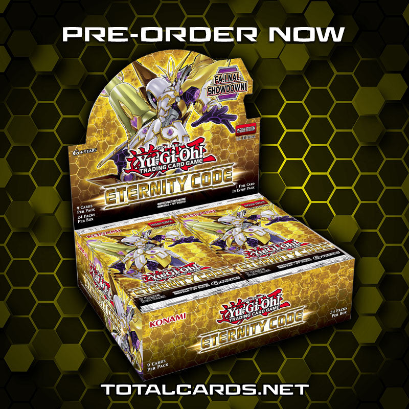 Yu-Gi-Oh! Eternity Code Booster Box Now Available to Pre-Order!!! Yu-Gi-Oh! Eternity Code Booster Box Now Available to Pre-Order!!!