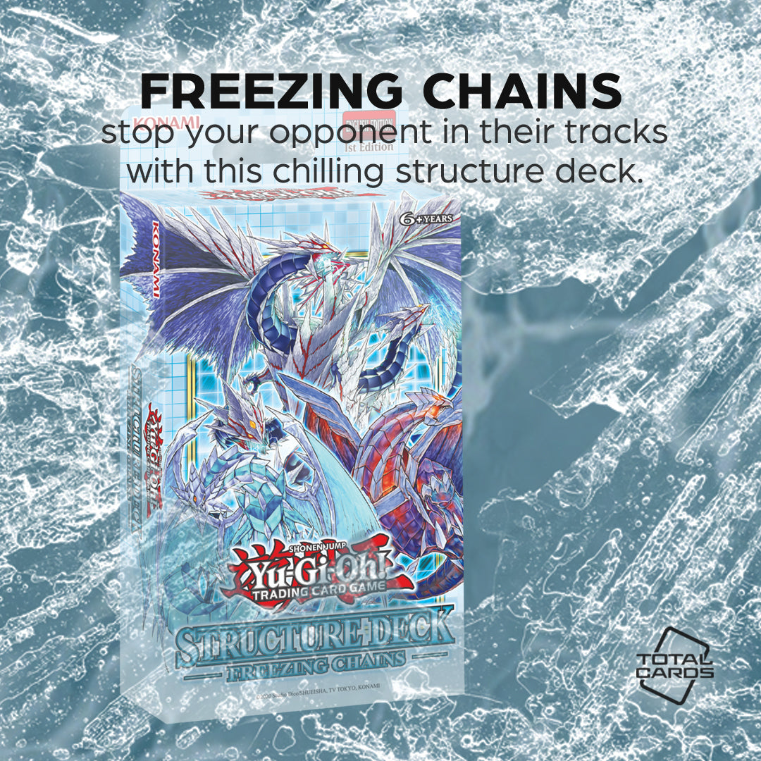 Lock down your opponent with the Freezing Chains structure deck! Lock down your opponent with the Freezing Chains structure deck!