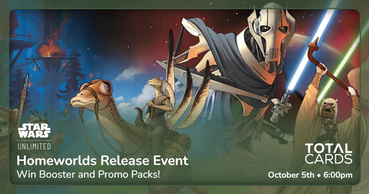 Star Wars Unlimited - Homeworlds Pre-Release Event - Monday 6pm (05/10/26)