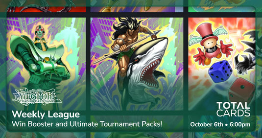 Yu-Gi-Oh! - Weekly League- Tuesday 6.15pm (06/10/26)