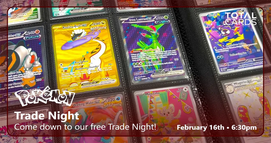 Pokémon - Open Trade Night - Monday 6.30pm (16/02/26)