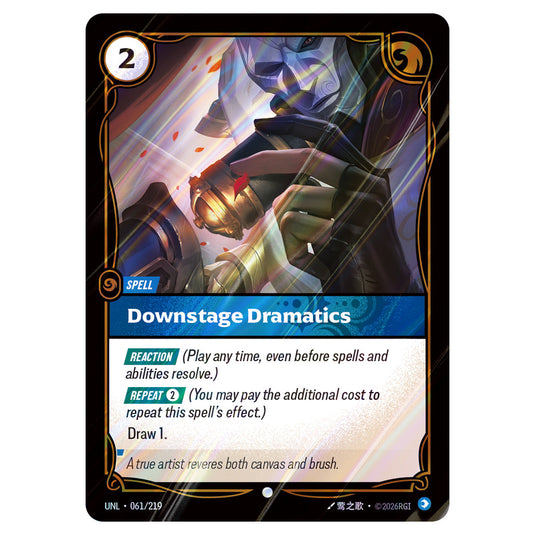Downstage Dramatics Foil card from the Riftbound: League of Legends set Unleashed