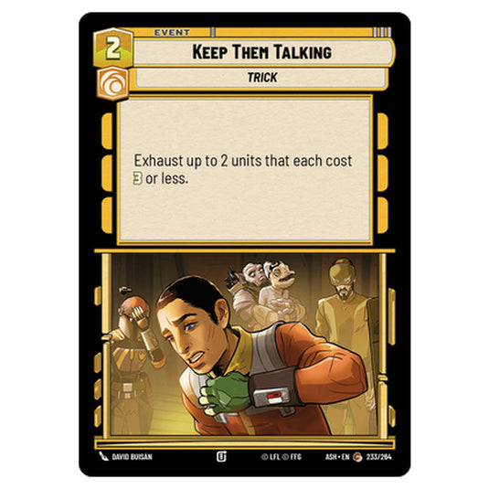 Keep Them Talking card from the Star Wars Unlimited set Ashes of the Empire