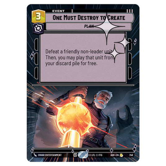 One Must Destroy to Create card from the Star Wars Unlimited set Ashes of the Empire
