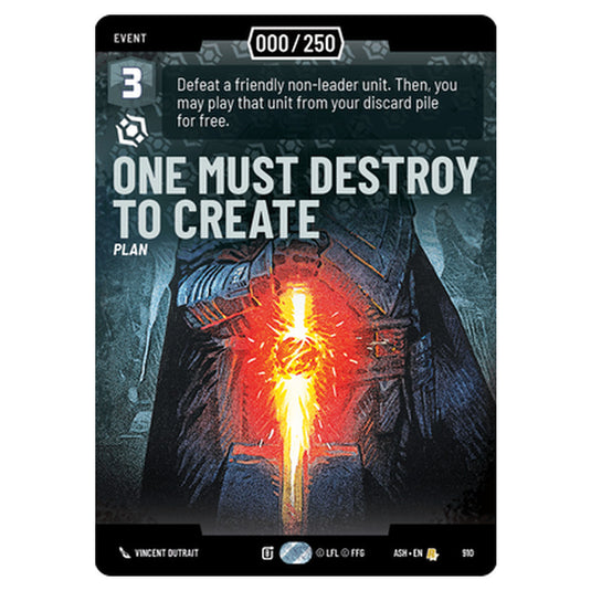 One Must Destroy to Create card from the Star Wars Unlimited set Ashes of the Empire