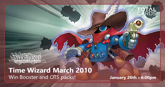 Yu-Gi-Oh! - Time Wizard March 2010 - Monday 6pm (26/01/26)
