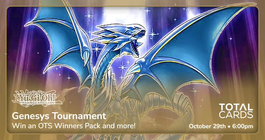 Yu-Gi-Oh! - Weekly League - Genesys- Win an OTS Winners Pack - Thursday 6.00pm (29/10/26)