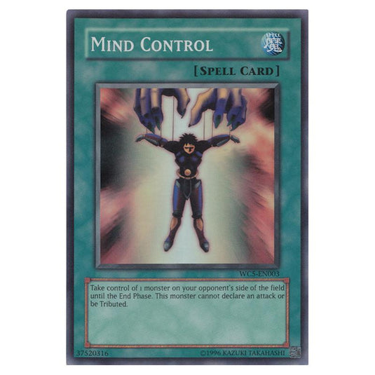 Yu-Gi-Oh! - Yu-Gi-Oh! 7 Trials to Glory - World Championship Tournament 2005 promotional cards - Mind Control (Super Rare) WC5-EN003