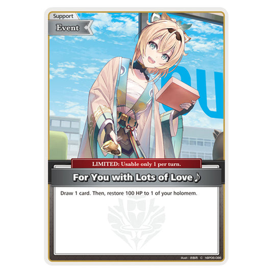 For You with Lots of Love♪ is a Support,Event,LIMITED Card From the Hololive Official Card Game Set Ayakashi Vermilion hBP06-086