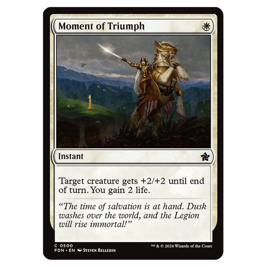 Moment of Triumph 0500 card from the Magic The Gathering set Foundations