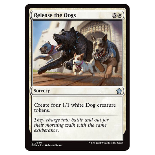 Release the Dogs 0580 card from the Magic The Gathering set Foundations