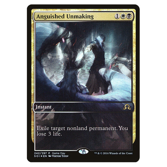 Anguished Unmaking 242 card from the Magic The Gathering set Shadows Over Innistrad Promos