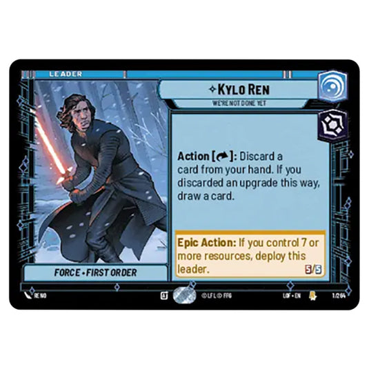 Kylo Ren We're Not Done Yet card from the Star Wars Unlimited set Legends of the Force