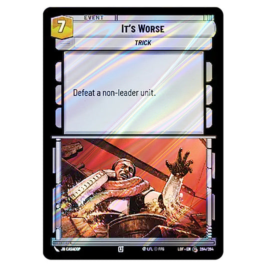 It's Worse card from the Star Wars Unlimited set Legends of the Force