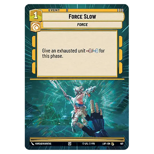 Force Slow card from the Star Wars Unlimited set Legends of the Force
