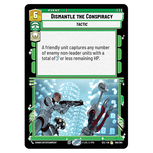 Dismantle the Conspiracy card from the Star Wars Unlimited Set Secrets of Power
