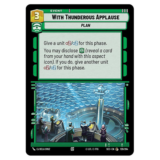 With Thunderous Applause card from the Star Wars Unlimited Set Secrets of Power
