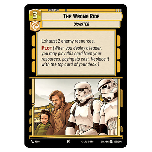 The Wrong Ride card from the Star Wars Unlimited Set Secrets of Power