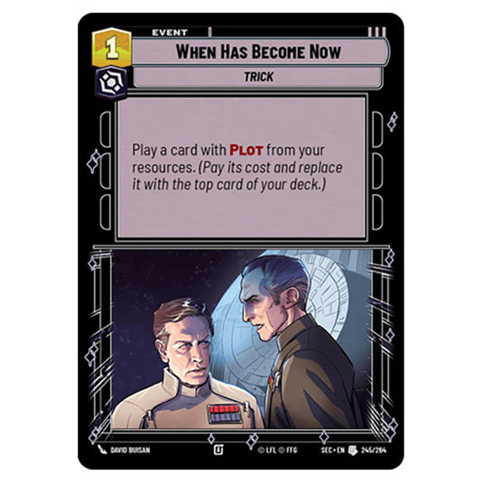 When Has Become Now card from the Star Wars Unlimited Set Secrets of Power