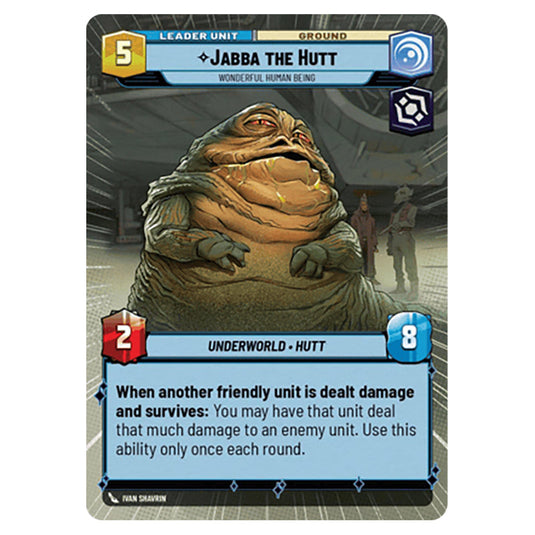 Jabba the Hutt Wonderful Human Being card from the Star Wars Unlimited Set Secrets of Power