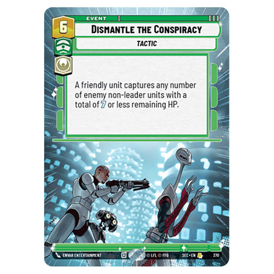 Dismantle the Conspiracy card from the Star Wars Unlimited Set Secrets of Power