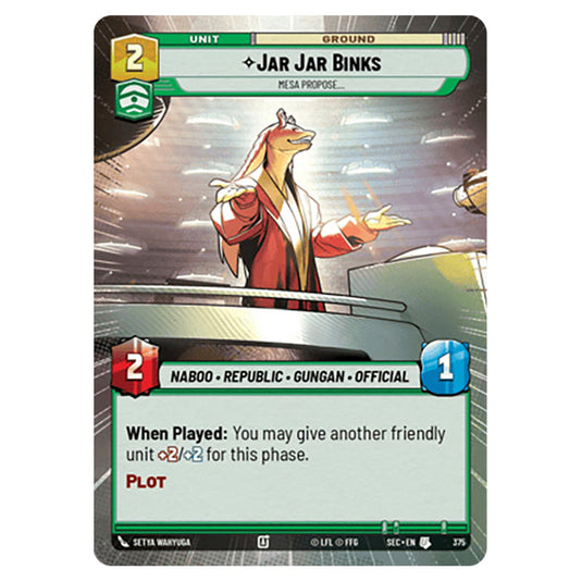 Jar Jar Binks Mesa Propose… card from the Star Wars Unlimited Set Secrets of Power