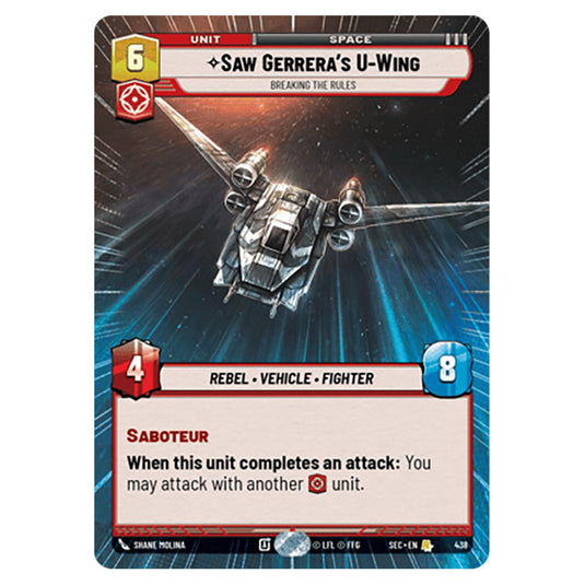 Saw Gerrera's U-Wing Breaking the Rules card from the Star Wars Unlimited Set Secrets of Power