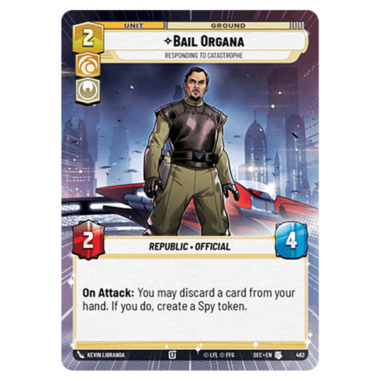 Bail Organa Responding to Catastrophe card from the Star Wars Unlimited Set Secrets of Power