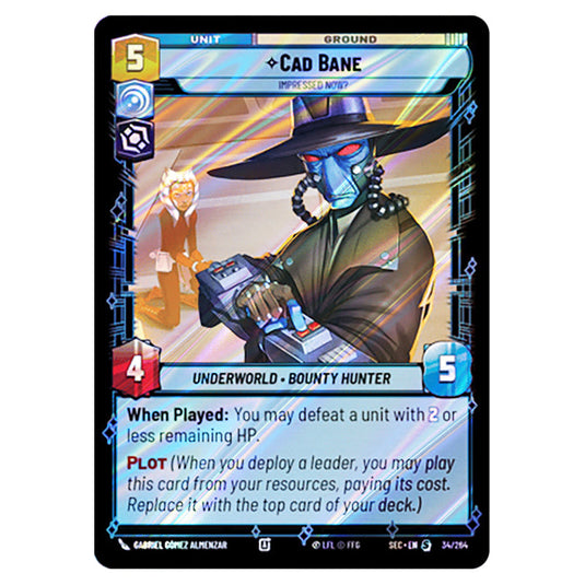 Cad Bane Impressed Now? card from the Star Wars Unlimited Set Secrets of Power