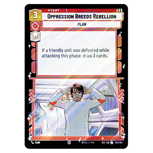 Oppression Breeds Rebellion card from the Star Wars Unlimited Set Secrets of Power