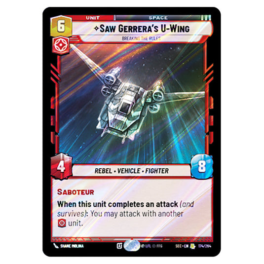 Saw Gerrera's U-Wing Breaking the Rules card from the Star Wars Unlimited Set Secrets of Power