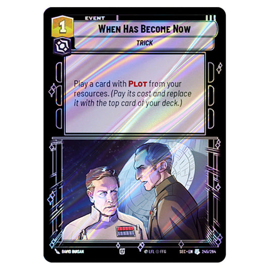 When Has Become Now card from the Star Wars Unlimited Set Secrets of Power