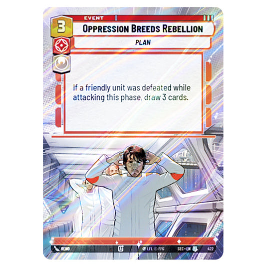 Oppression Breeds Rebellion card from the Star Wars Unlimited Set Secrets of Power