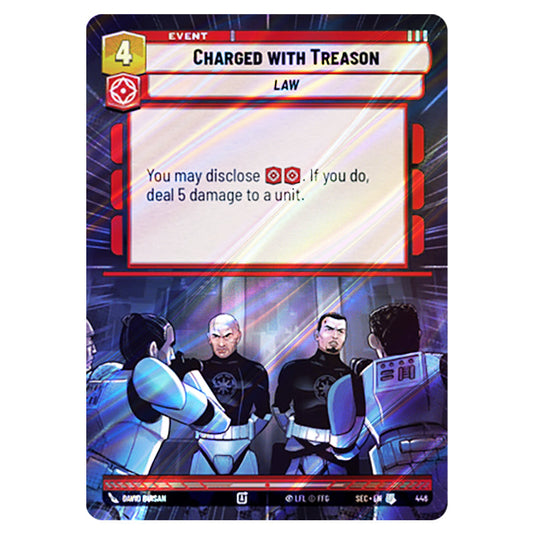 Charged with Treason card from the Star Wars Unlimited Set Secrets of Power