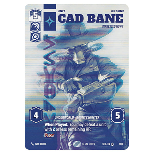 Cad Bane Impressed Now? card from the Star Wars Unlimited Set Secrets of Power