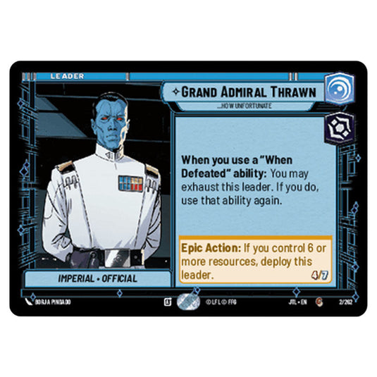 Grand Admiral Thrawn...How Unfortunate Common card from the Star Wars Unlimited set Jump to Lightspeed