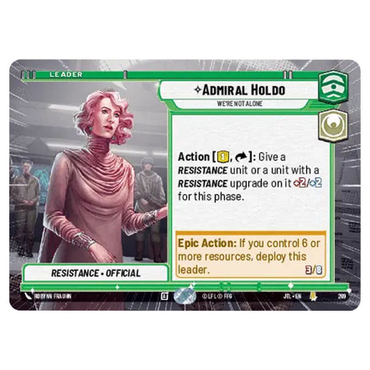 Admiral Holdo We're Not Alone Rare card from the Star Wars Unlimited set Jump to Lightspeed