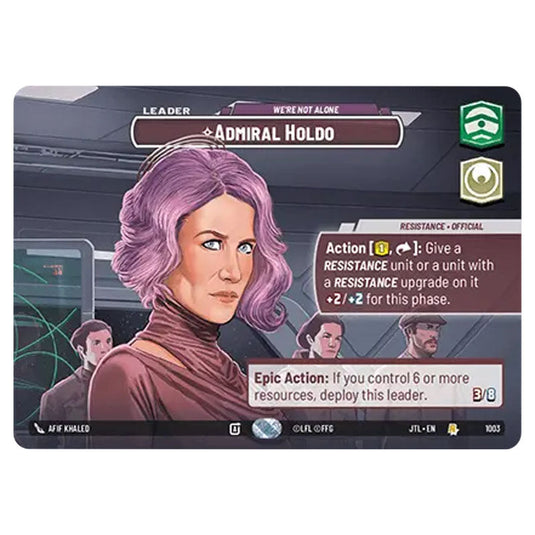 Admiral Holdo We're Not Alone Rare card from the Star Wars Unlimited set Jump to Lightspeed