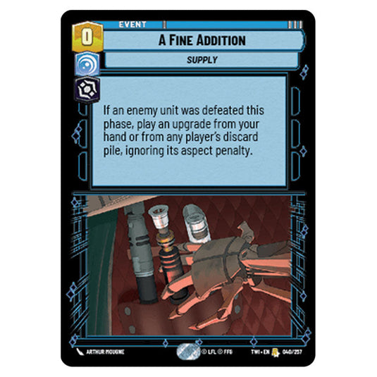 Star Wars Unlimited - Twilight of the Republic - A Fine Addition (Rare) - 040/257