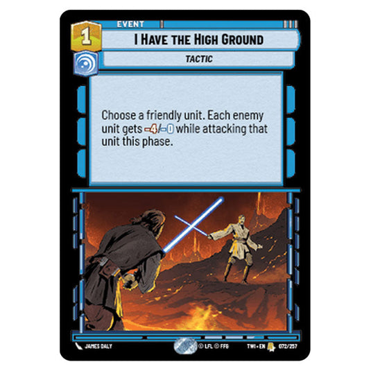 Star Wars Unlimited - Twilight of the Republic - I Have the High Ground (Rare) - 072/257