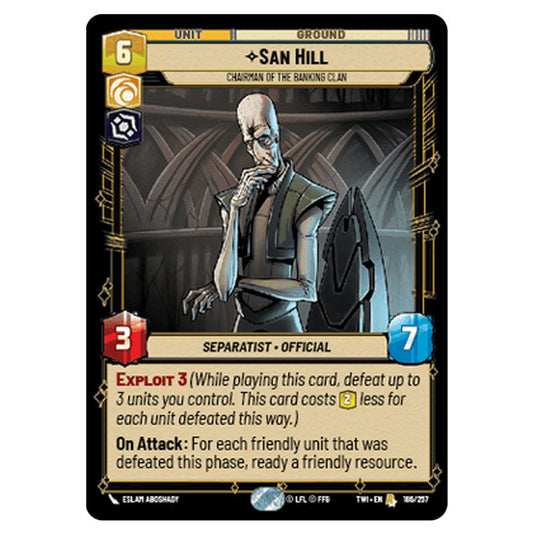 Star Wars Unlimited - Twilight of the Republic - San Hill Chairman of the Banking Clan (Rare) - 186/257