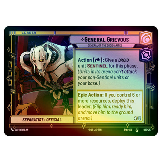 Star Wars Unlimited - Twilight of the Republic - General Grievous General of the Droid Armies (Special) - 015/257 (Foil)