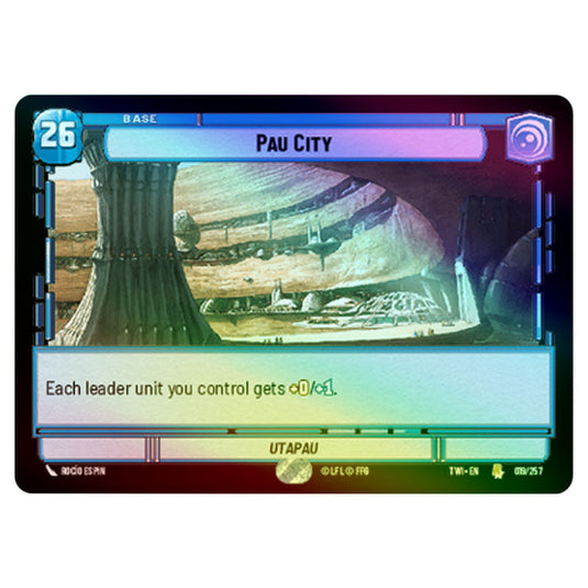 Star Wars Unlimited - Twilight of the Republic - Pau City (Rare) - 019/257 (Foil)