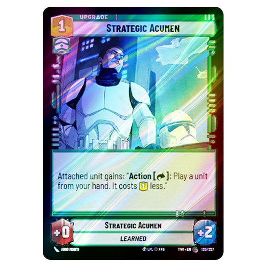 Star Wars Unlimited - Twilight of the Republic - Strategic Acumen (Common) - 120/257 (Foil)