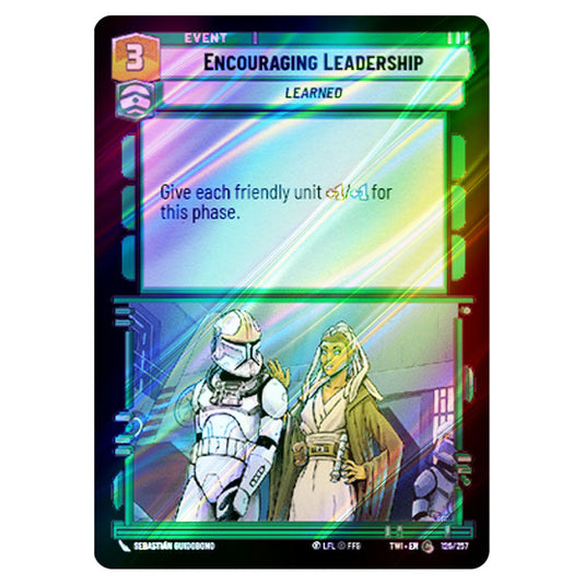 Star Wars Unlimited - Twilight of the Republic - Encouraging Leadership (Common) - 126/257 (Foil)