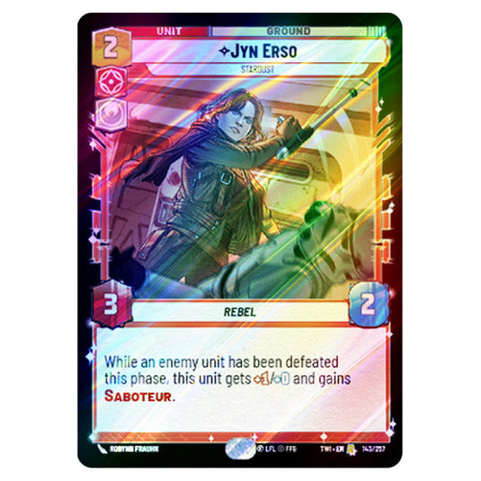 Star Wars Unlimited - Twilight of the Republic - Jyn Erso Stardust (Rare) - 143/257 (Foil)