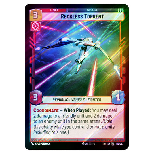 Star Wars Unlimited - Twilight of the Republic - Reckless Torrent (Common) - 162/257 (Foil)