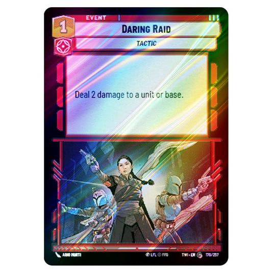 Star Wars Unlimited - Twilight of the Republic - Daring Raid (Common) - 170/257 (Foil)