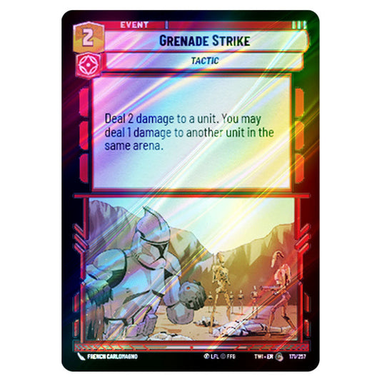Star Wars Unlimited - Twilight of the Republic - Grenade Strike (Common) - 171/257 (Foil)