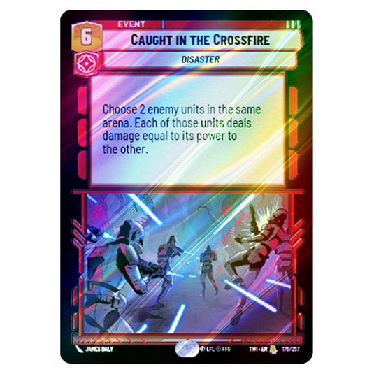 Star Wars Unlimited - Twilight of the Republic - Caught in the Crossfire (Rare) - 176/257 (Foil)